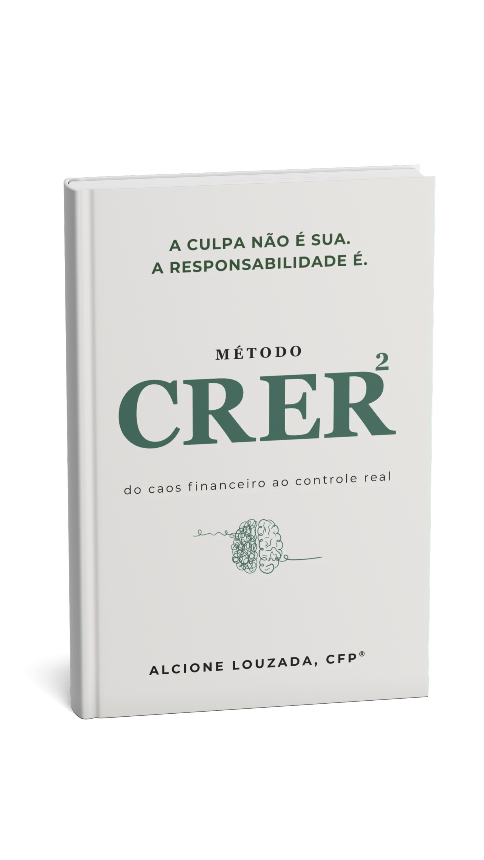 Livro Método CRER² — do caos financeiro ao controle real, por Alcione Louzada, CFP®